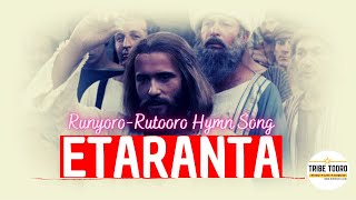 ETARANTA  RUNYORORUTOORO HYMN SONG  CHURCH OF UGANDA GOSPEL MUSIC [upl. by Avigdor]