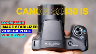 Test Foto Dan Video Kamera CANON Poweeshoot SX430 IS WORTH IT di Tahun 2022⁉️ [upl. by Jenny]