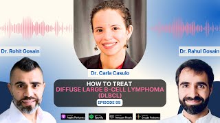 How to treat Diffuse Large BCell Lymphoma DLBCL  Dr Carla Casulo [upl. by Tisdale]