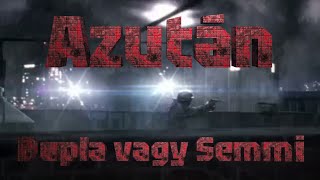 Azután II rész  Dupla vagy Semmi [upl. by Afnin]