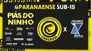 CASCAVEL X AZURIZ  CAMPEONATO PARANAENSE SUB  15 [upl. by Irtemed]