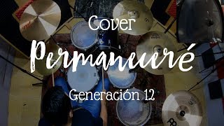 Permaneceré en tí 130 BPM  Generación 12 Batería Cover 🎧 [upl. by Annavaj]