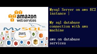 My Sql Server on Aws Instances  Aws Database services [upl. by Barde]