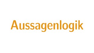 Aussagenlogik 1  Einführung [upl. by Mata]