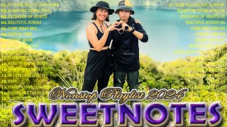 SWEETNOTES Nonstop Love Songs Medley 2024💥Best OPM of Sweetnotes💥SWEETNOTES Nonstop Playlist 2024 [upl. by Rodolph603]