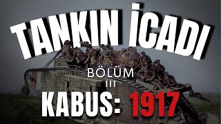 1 Dünya Savaşı Belgeseli Oyunu Değiştirenler Tank  3 Bölüm [upl. by Lime]