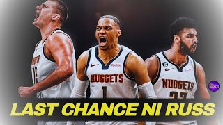 RUSSELL WESTBROOK DENVER NUGGETS NA  PAGKAKATAON ng MAGKAMPEON [upl. by Arikal94]