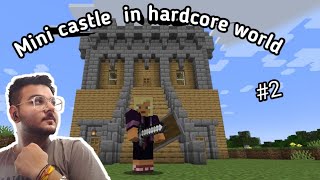 I build the mini castle in my hardcore world 😱😱👍 part 2 [upl. by Karyl]