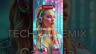 TECHNO REMIX  Calabria [upl. by Zirkle]