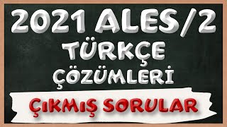 2021 ALES2 Türkçe Çıkmış Sorular ve Çözümleri  Tüm Sorular [upl. by Ahsyekal982]