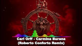 Carl Orff  Carmina Burana Roberto Conforto Remix Techno [upl. by Eidnalem]