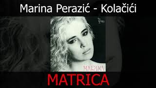 Marina Perazic  Kolacici MATRICA [upl. by Yelir]