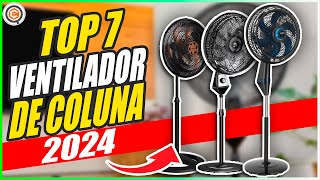 Qual O MELHOR VENTILADOR de COLUNA para COMPRAR em 2024 [upl. by Hugues]