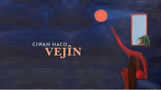 Ciwan Haco  Vejîn Official Audio [upl. by Atinna290]