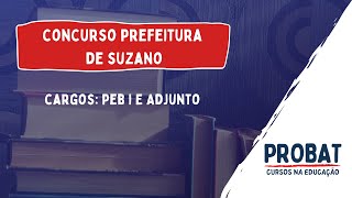 Análise do edital do Concurso de Suzano  Cargos PEB I e Adjunto  Probat Cursos [upl. by Ycnan]