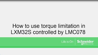 How to Use Torque Limitation in LXM32S Controlled by LMC078 [upl. by Anaeda]