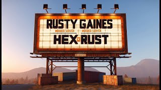 HEX RUST Learning the ins and outs of HEX RUST Modded PVE Server Episode 1 [upl. by Ikik]