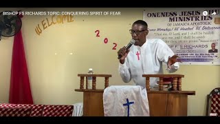 BISHOP FS RICHARDS TOPIC CONQUERING SPIRIT OF FEAR [upl. by Cirdor]