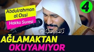 Ağlamaktan Okuyamıyor 4  Abdulrahman al Ossi  Hakka Suresi [upl. by Placia]