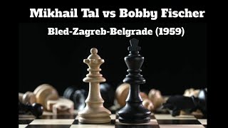 Mikhail Tal vs Bobby Fischer BledZagrebBelgrade 1959 [upl. by Nelyahs]