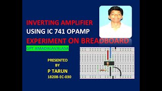 LIC Lab Experiment1 Inverting amplifier Using Opamp IC 741  Bread board  Explained by P Tarun [upl. by Waldon]