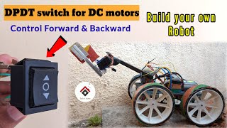 How to connect DPDT switch with dc motor  Roborace robot using dpdt switches [upl. by Edmonds]