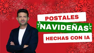 Cómo crear POSTALES y FELICITACIONES de NAVIDAD con INTELIGENCIA ARTIFICIAL [upl. by Manbahs]