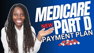 Medicares New Prescription Payment Plan 2025 ALL NEW INFO  MEDICARE PART D [upl. by Elokin]