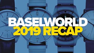 Baselworld 2019 Complete Recap  HighLevel Overview Of New Releases [upl. by Deys]