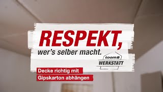 Decke richtig mit Gipskarton abhängen  toom Werkstatt [upl. by Rubio132]