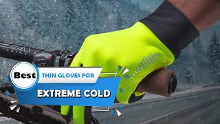 Top 5 Best Thin Gloves for Extreme Cold Review  Winter Work GlovesCold Weather Gloves 2023 [upl. by Sajet285]