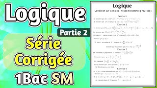 Série dexercices sur la Logique 1Bac SM   Partie 2 [upl. by Ellicec]