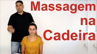 Massagem Sentada  Tutorial de Massagem Relaxante na Cadeira [upl. by Annatnom]