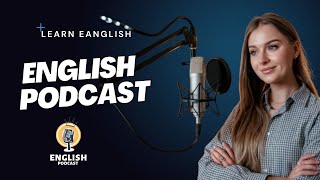 Learn English With Podcast Conversation Episode 39  Podcast For Learning English [upl. by Meaghan810]