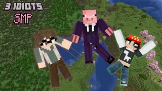 1 Down 99 More To Go  3 Idiots SMP Episode 1100 [upl. by Kendyl]