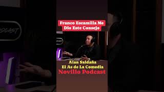 Franco Escamilla Me Dio Este Consejo  Alan Saldaña  Novillo Podcast [upl. by Nyrad]