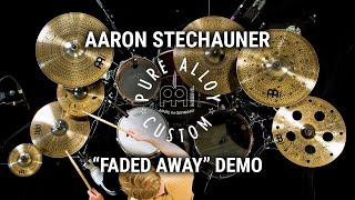 Meinl Cymbals  Pure Alloy Custom  Aaron Stechauner quotFaded Awayquot Demo [upl. by Booth]