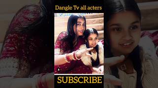 Dangle Tv all acters beautiful images statusvideo [upl. by Releyks45]