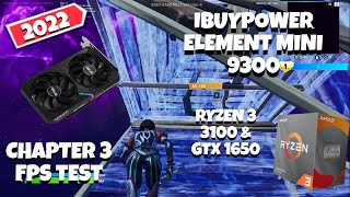 UPDATED 2022 Fortnite FPS Test for Ibuypower Element Mini 9300  Ryzen 3 3100 amp GTX 1650  Chapter 3 [upl. by Eirelam]