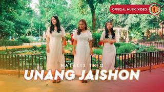 Natalis Trio  Unang Jaishon Official Music Video [upl. by Anyat74]