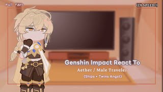 Genshin Impact React To Aether  Male Traveler  All Parts  2X SPEED  Includes Angst  Ships [upl. by Uwton]