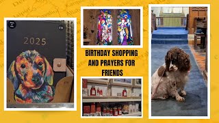 PreBirthday Shopping and Prayers for Friends who need them right now [upl. by Malchus]