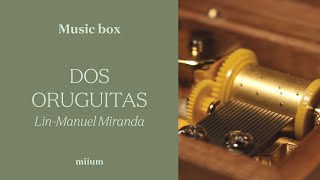 Dos Oruguitas Encanto OST  Lin Manuel Miranda  WindUp Music Box [upl. by Anairda]