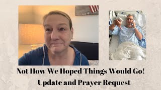 Doug Update and Prayer Request [upl. by Luelle]