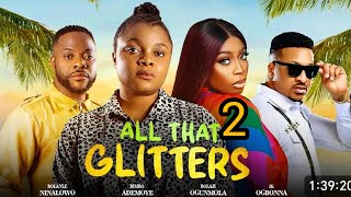 ALL THAT GLITTERS 2TRENDING NIGERIAN NOLLYWOOD MOVIE 2024 BIMBO ADEMOYE IK OGBONNA [upl. by Dierolf]