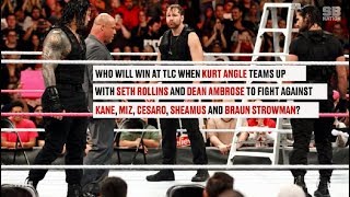 Ambrose Rollins amp Angle vs Miz Strowman Cesaro Sheamus amp Kane Who will win at TLC [upl. by Holzman]