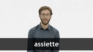 How to pronounce ASSIETTE in French [upl. by Alecram]