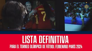 Lista definitiva para el Torneo Olímpico de Fútbol Femenino París 2024  🔴 SEFUTBOL [upl. by Emmons]