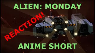 ALIEN MONDAY Anime short REACTION [upl. by Anerbas]