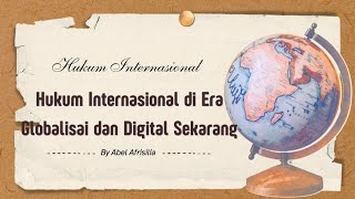 Urgensi Hukum Internasional di Era Globalisasi dan Digital Sekarang [upl. by Skoorb53]